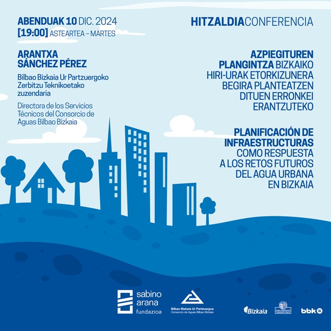 Conferencia: “Planificación de infraestructuras como respuesta  a los retos futuros del agua urbana en Bizkaia”