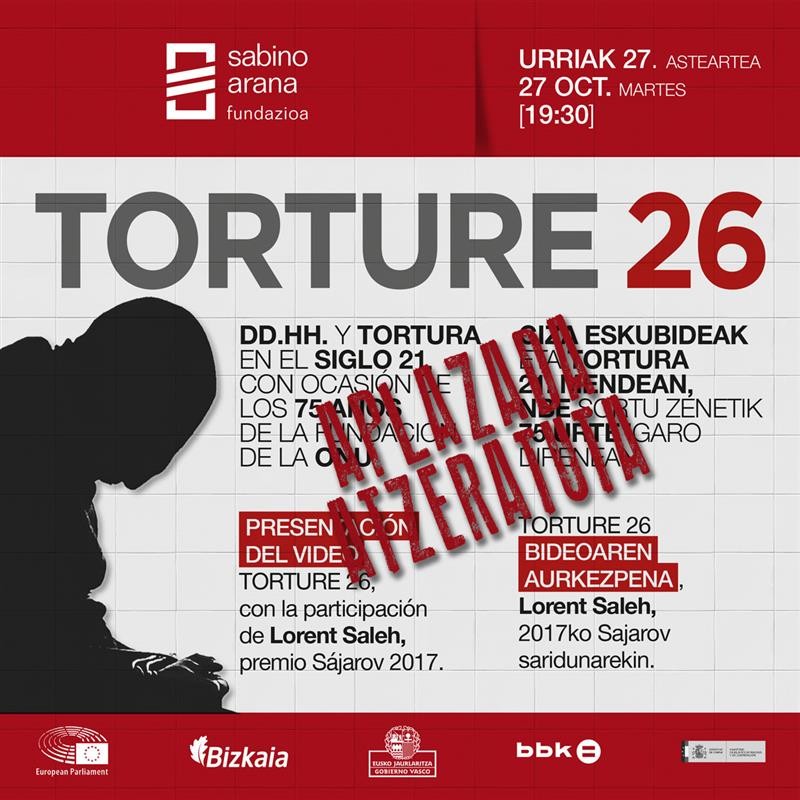 APLAZADA: El activista venezolano por los derechos humanos Lorent Saleh, premio Sájarov 2017, presentará en Sabino Arana Fundazioa “Torture 26”, un corto sobre la tortura
