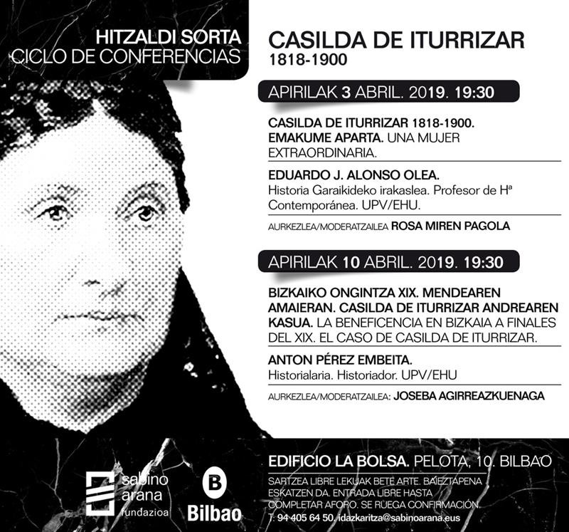 El Ayuntamiento de Bilbao y Sabino Arana Fundazioa  organizan un ciclo de conferencias para dar a conocer el legado  y preservar la memoria de Casilda de Iturrizar (1818-1900)
