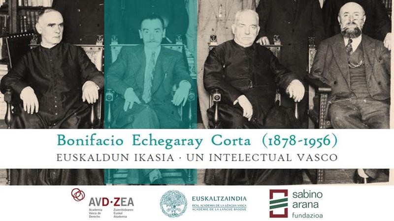 Euskaltzaindia, la Academia Vasca de Derecho y Sabino Arana Fundazioa recuerdan a Bonifacio Echegaray