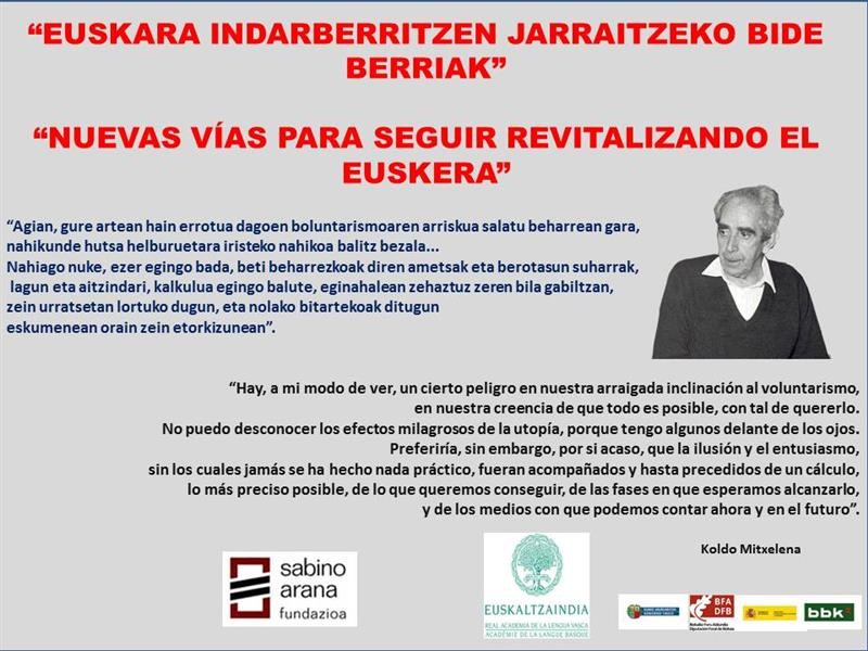 Euskaltzaindia y Sabino Arana Fundazioa organizan un seminario para reflexionar sobre nuevas vías para seguir revitalizando el euskera